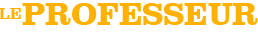 Le Professeur Le Professeur